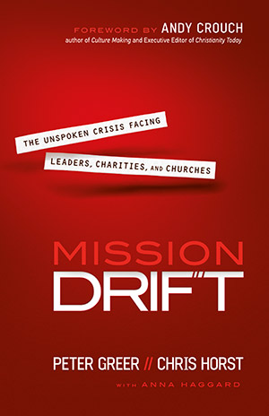 Mission Drift, Peter Greer, Chris Horst